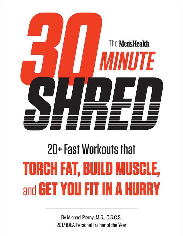 30 minute shred 20 fast workouts that torch fat, build muscle and get you fit in a hurry 30 minute shred 20 fast workouts that torch fat, build muscle and get you fit in a hurry